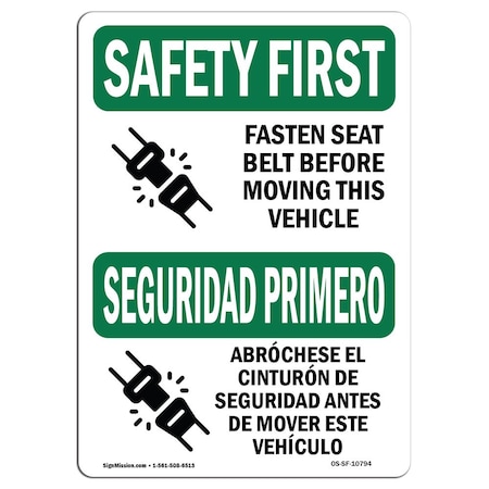 OSHA SAFETY FIRST Sign, Fasten Belt Moving Vehicle Bilingual, 10in X 7in Decal